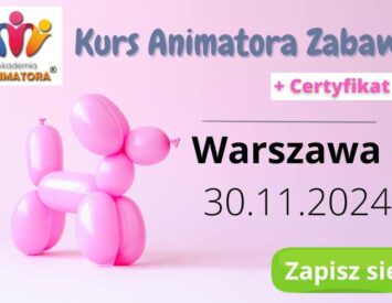 Kurs Animatora Warszawa - AkademiaAnimatora.pl