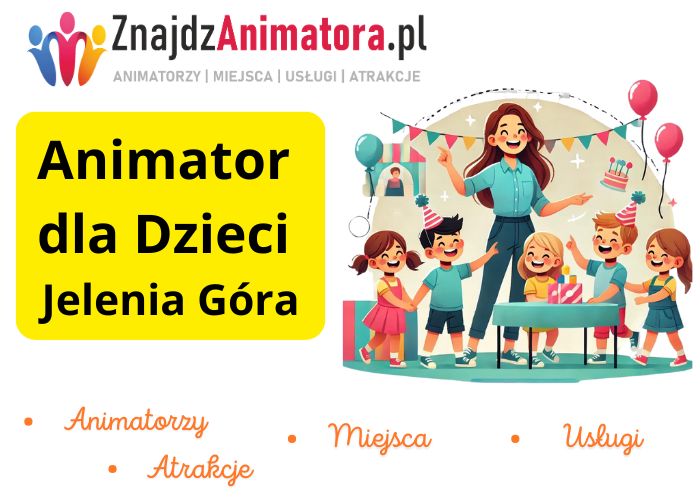 Animator dla Dzieci Jelenia Góra Animator dla Dzieci Jelenia Góra