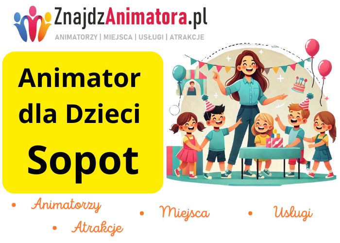 Animator dla Dzieci Sopot Animator dla Dzieci Sopot