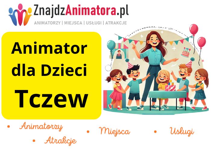 Animator dla Dzieci Tczew Animator dla Dzieci Tczew
