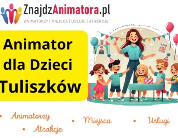 Animator dla Dzieci Tuliszków