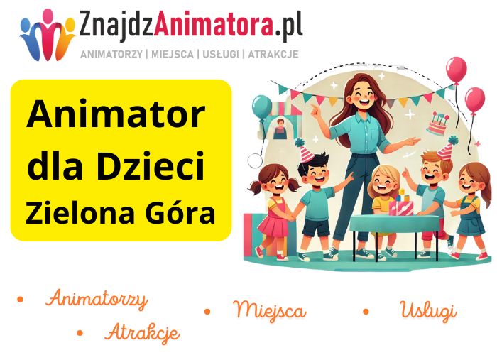 Animator dla Dzieci Zielona Góra Animator dla Dzieci Zielona Góra