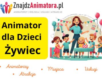 Animator dla Dzieci Żywiec