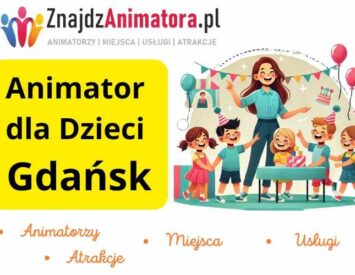 Animator dla Dzieci Gdańsk