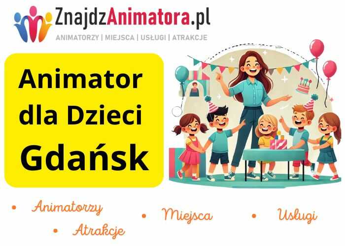 Animator dla Dzieci Gdańsk Animator dla Dzieci Gdańsk