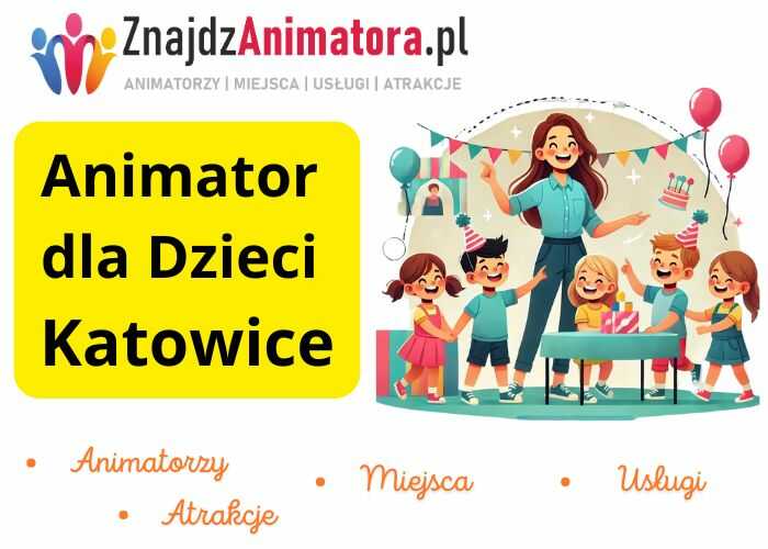 Animator dla Dzieci Katowice Animator dla Dzieci Katowice
