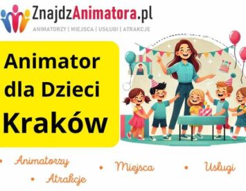 Animator dla Dzieci Kraków