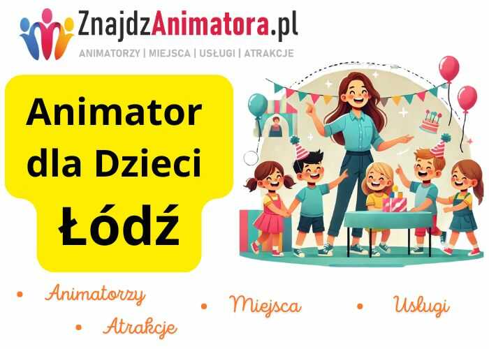 Animator dla Dzieci Łódź Animator dla Dzieci Łódź