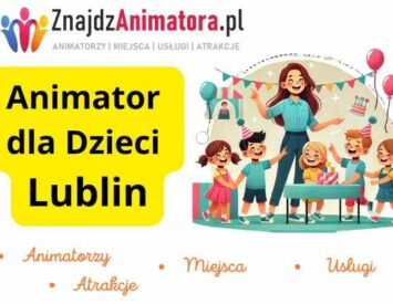 Animator dla Dzieci Lublin