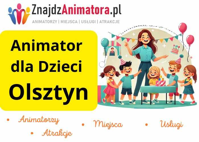 Animator dla Dzieci Olsztyn Animator dla Dzieci Olsztyn
