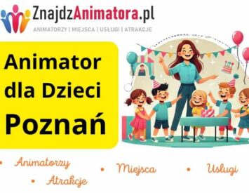 Animator dla Dzieci Poznań