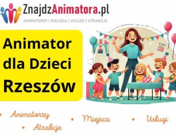 Animator dla Dzieci Rzeszów