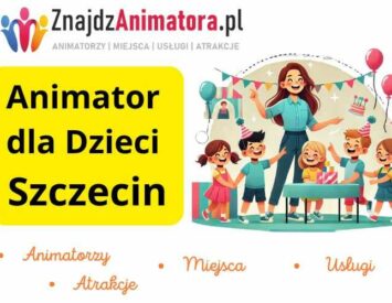 Animator dla Dzieci Szczecin