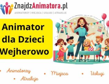 Animator dla Dzieci Wejherowo