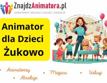 Animator dla Dzieci Żukowo