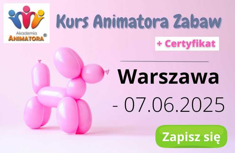 Kurs Animatora Warszawa 7 czerwca 2025
