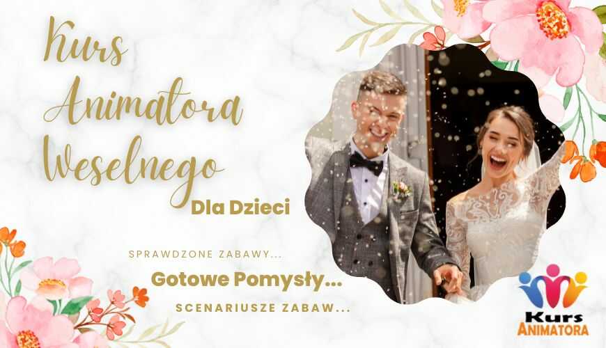 Kurs Animatora Weselnego dla Dzieci