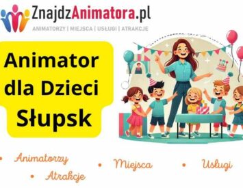 Animator dla Dzieci Słupsk