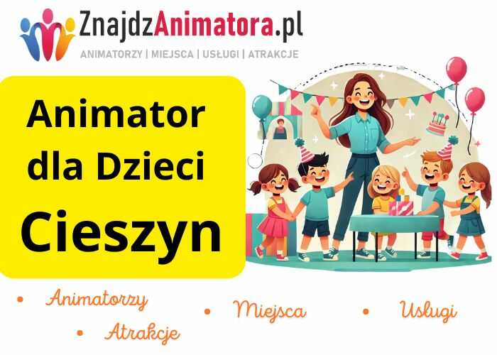 Animator dla Dzieci Cieszyn