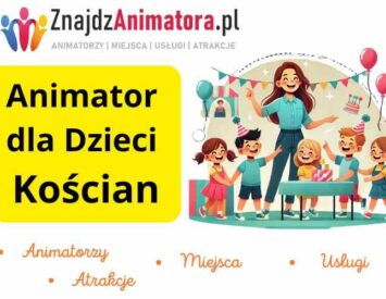 Animator dla Dzieci Kościan