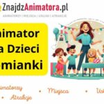 Animator dla Dzieci Łomianki