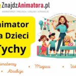 Animator dla Dzieci Tychy