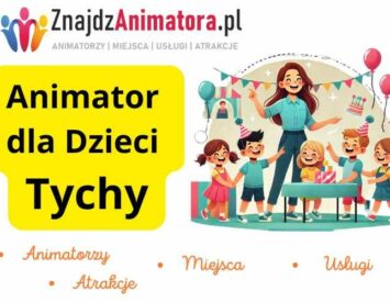 Animator dla Dzieci Tychy