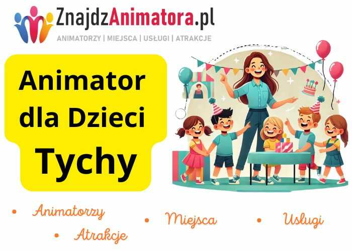 Animator dla Dzieci Tychy