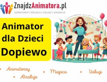 Animator dla Dzieci Dopiewo