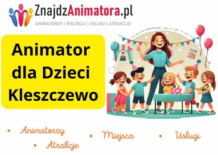 Animator dla Dzieci Kleszczewo