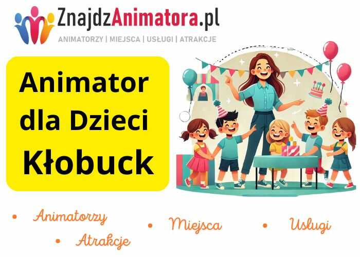 Animator dla Dzieci Kłobuck