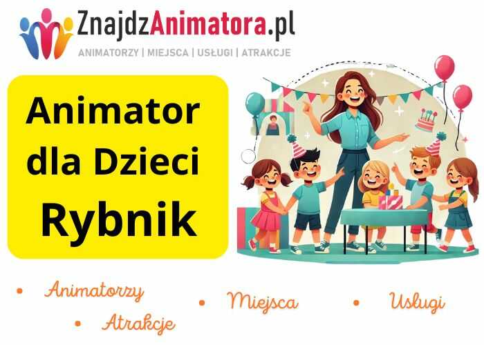 Animator dla Dzieci Rybnik