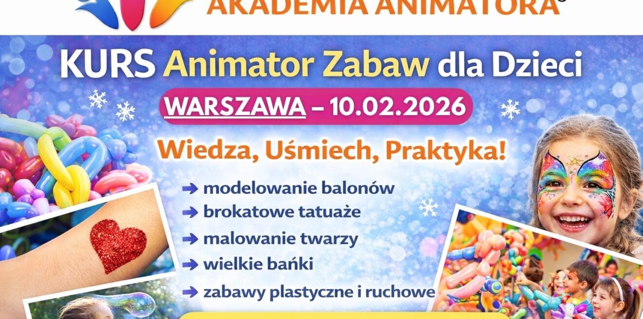 Kurs Animatora Warszawa - AkademiaAnimatora.pl