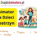 Animator dla Dzieci Kostrzyn