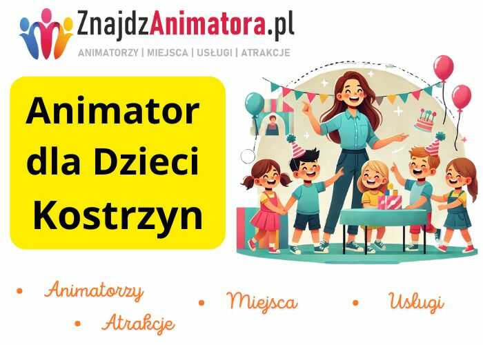Animator dla Dzieci Kostrzyn