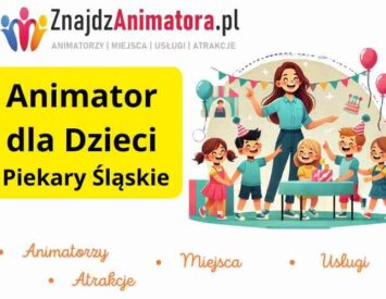 Animator Dla Dzieci Piekary Śląskie