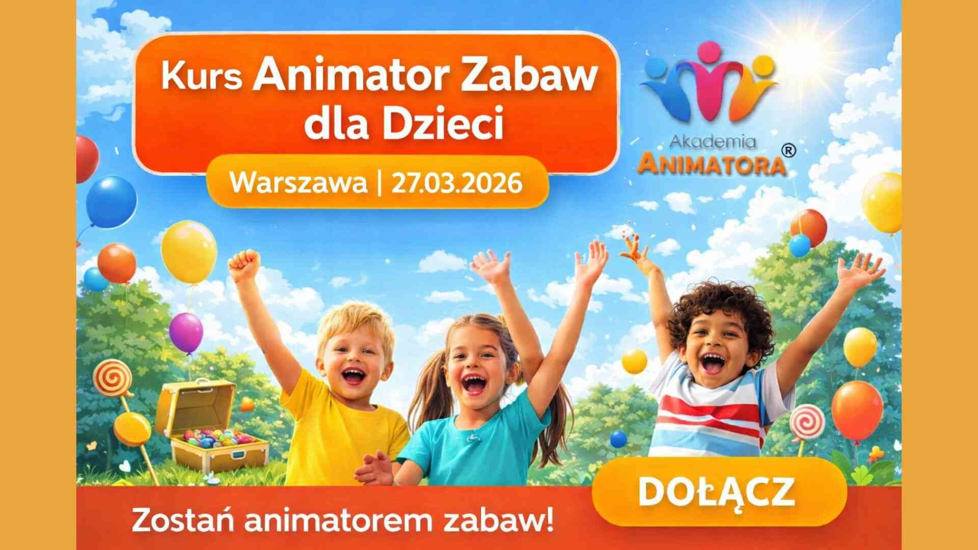 Kurs Animatora Warszawa - AkademiaAnimatora.pl