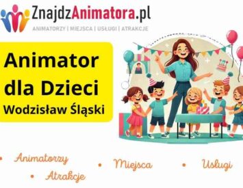 Animator dla Dzieci Wodzisław Śląski