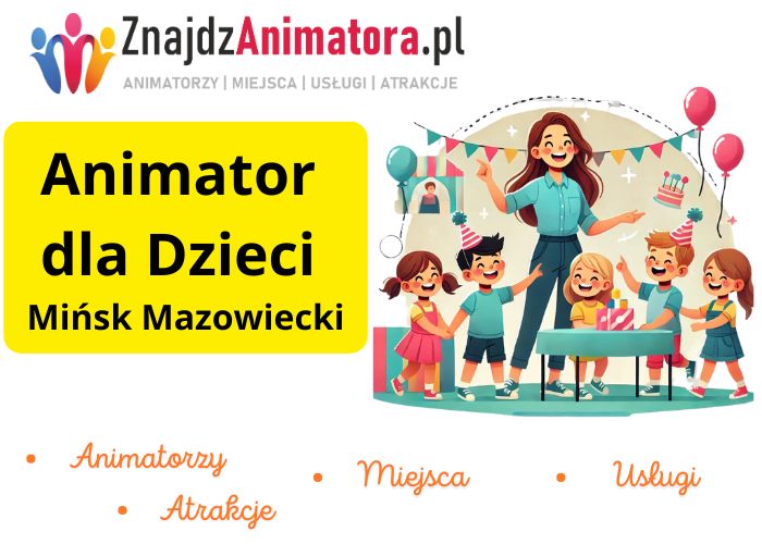 Animator dla Dzieci Mińsk Mazowiecki