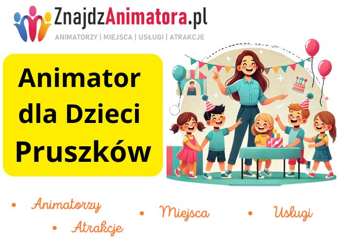Animator dla Dzieci Pruszków