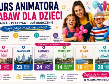 Terminy Kursu Animatora Zabaw dla Dzieci wakacje 2026 – 6 miast Akademii Animatora®