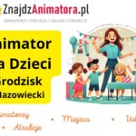 Animator dla Dzieci Grodzisk Mazowiecki