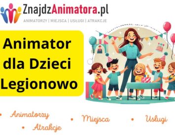 Animator dla Dzieci Legionowo