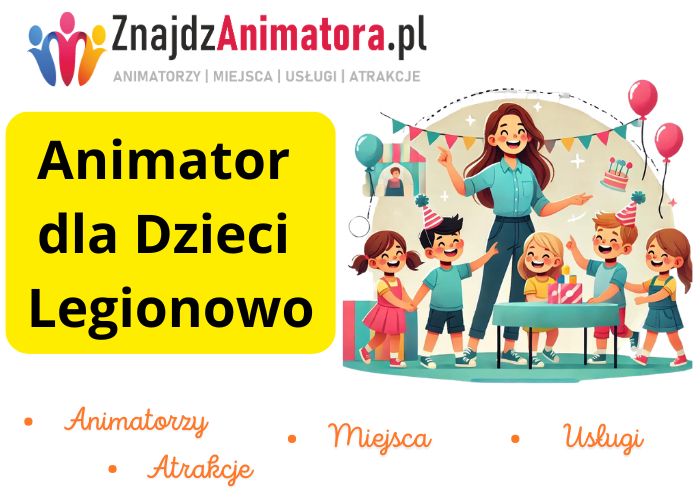 Animator dla Dzieci Legionowo
