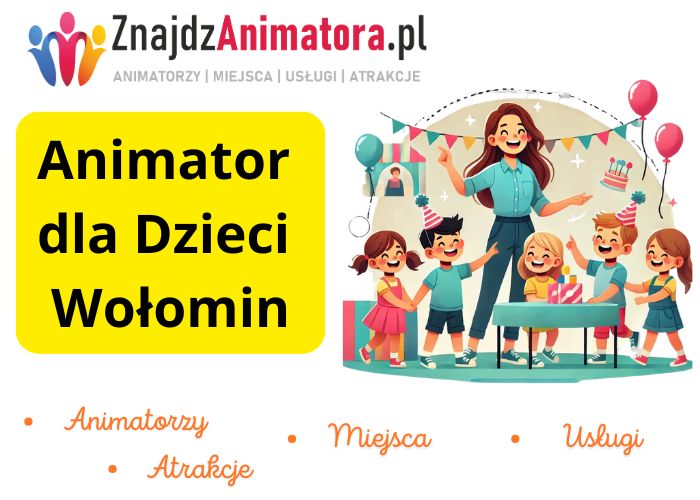 Animator dla Dzieci Wołomin